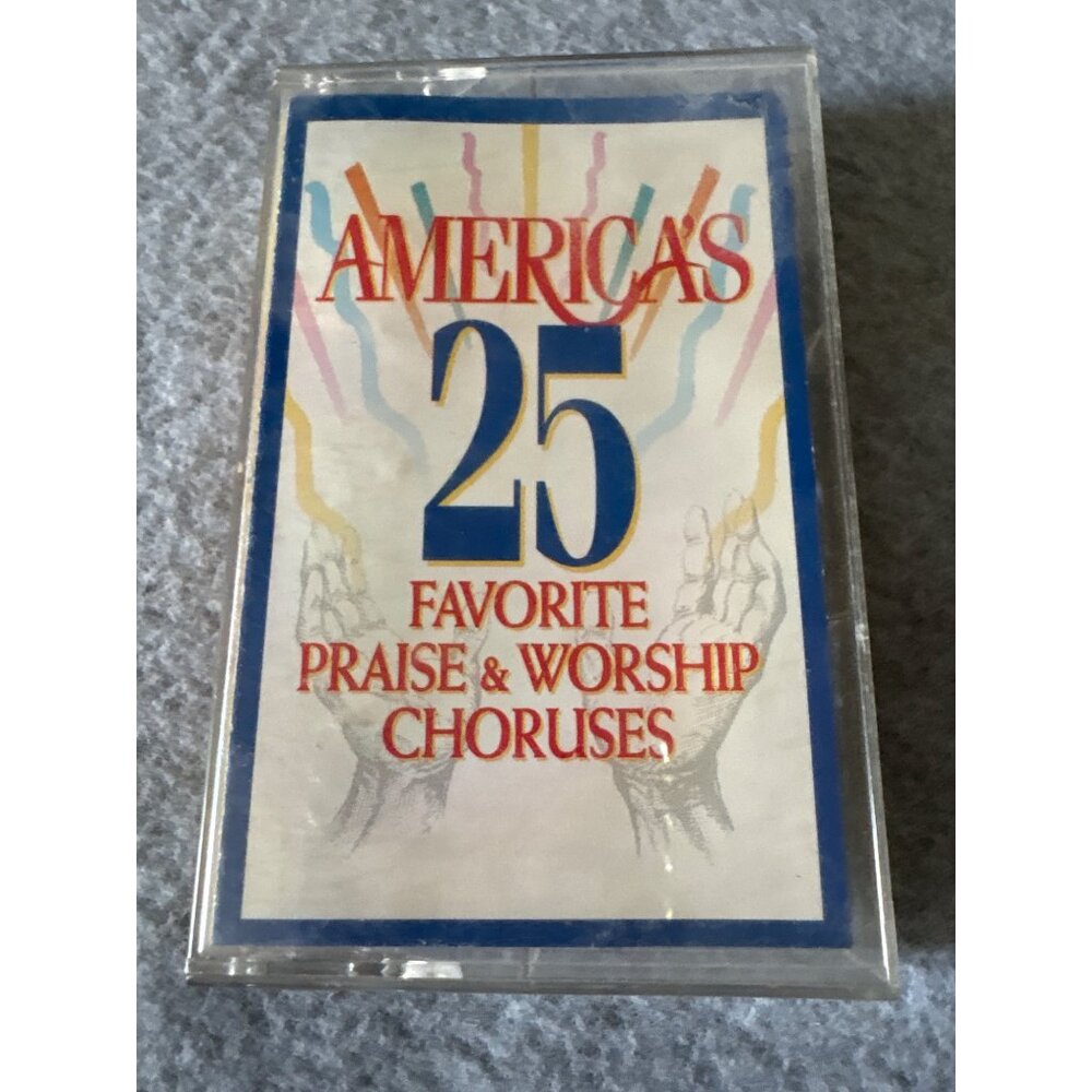 Americas 25 Favorite Praise & Worship Choruses Audio Cassette Album 90s
